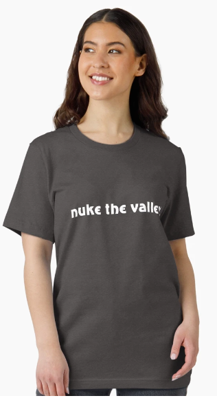 Nuke The Valley t-shirt — women's fit